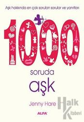 1000 Soruda Aşk (Ciltli) Aşk Hakkında En Çok Sorulan Sorular ve Yanıtları