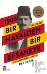 1905 Bir Hayalden Bir Efsaneye - Ali Sami Yen Galatasarayın Kuruluş Hikayesi