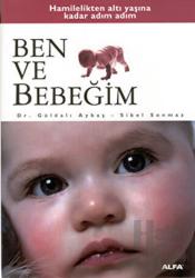 Adım Adım Ben ve Bebeğim (Ciltli) Hamilelikten 6 Yaşına Kadar