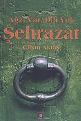 Ağzı Var, Dili Yok Şehrazat