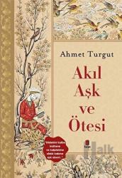 Akıl Aşk ve Ötesi