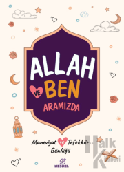 Maneviyat ve Tefekkür Günlüğü Allah ve Ben Aramızda