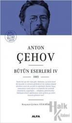 Anton Çehov Bütün Eserleri 4 (Ciltli) 1885