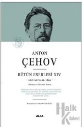 Anton Çehov Bütün Eserleri - XIV (Ciltli)
