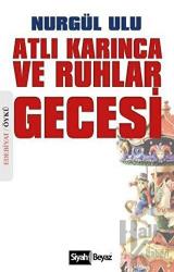 Atlı Karınca ve Ruhlar Gecesi