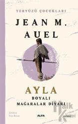 Ayla - Boyalı Mağaralar Diyarı