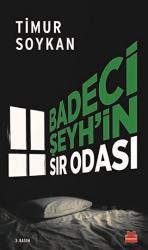 Badeci Şeyh’in Sır Odası