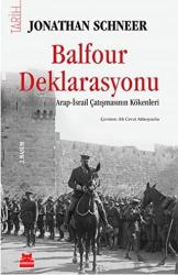 Balfour Deklarasyonu Arap-İsrail Çatışmasının Kökenleri