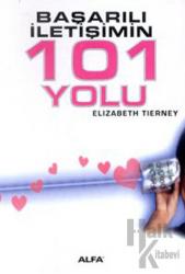 Başarılı İletişimin 101 Yolu