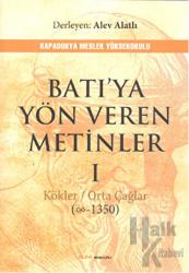 Batıya Yön Veren Metinler 1 Kökler - Orta Çağlar (∞ - 1350)