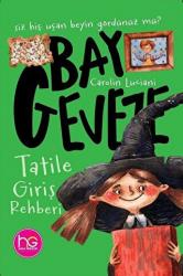 Bay Geveze - Tatile Giriş Rehberi