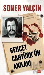 Behçet Cantürk'ün Anıları