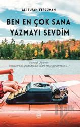 Ben En Çok Sana Yazmayı Sevdim