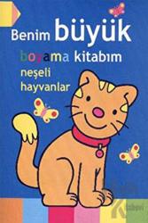 Benim Büyük Boyama Kitabım - Neşeli Hayvanlar