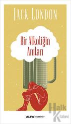 Bir Alkoliğin Anıları