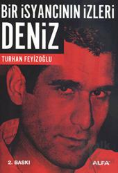 Bir İsyancının İzleri: Deniz