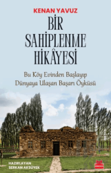 Bir Sahiplenme Hikâyesi Bu Köy Evinden Başlayıp Dünyaya Ulaşan Başarı Öyküsü