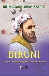 Biruni - Bilim Adamlarımız Serisi Dünyanın Paylaşamadığı Şifa Uzmanı İlim Adamı