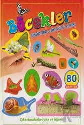 Böcekler - Çıkartma ve Aktivite Kitabı Çıkartmalarla Oyna ve Öğren