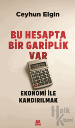 Bu Hesapta Bir Gariplik Var Ekonomi İle Kandırılmak