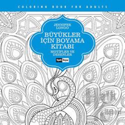 Büyükler İçin Boyama Kitabı - Motifler ve Desenler
