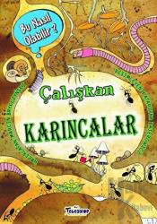Çalışkan Karıncalar - Bu Nasıl Olabilir? (Ciltli)