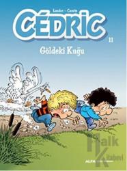 Cedric 11 - Göldeki Kuğu Göldeki Kuğu
