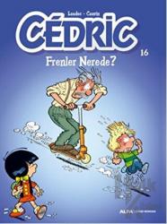 Cedric 16 - Frenler Nerede? Frenler Nerede?