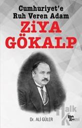 Cumhuriyet'e Ruh Veren Adam Ziya Gökalp