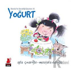 Deniz'in Sevdiği Şeyler: 6 Yoğurt
