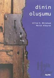 Dinin Oluşumu A. N. Whitehead'in Din Anlayışı ve Hayatın Bütünlüğü