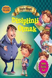 Disiplin Hikayesi: Disiplinli Olmak Değerlere İlk Adım
