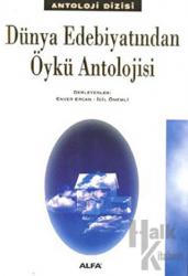 Dünya Edebiyatından Öykü Antolojisi