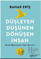 Düşleyen Düşünen Dönüşen İnsan