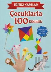 Eğitici Kartlar - Çocuklarla 100 Etkinlik
