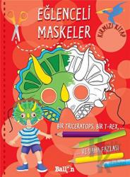 Eğlenceli Maskeler - Kırmızı Kitap Bir Triceratops, Bir T-rex ve Daha Fazlası...