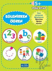 Eğlenirken Öğren Yeşil Kitap 5+