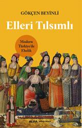 Elleri Tılsımlı Modern Türkiye’de Ebelik