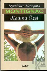 Ergenlikten Menopoza Kadına Özel