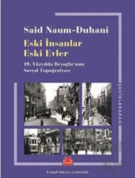 Eski İnsanlar Eski Evler 19. Yüzyılda Beyoğlu'nun Sosyal Topoğrafyası