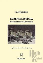 Evrensel İstisna Radikal Siyaset Okumaları