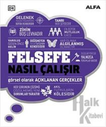 Felsefe Nasıl Çalışır (Ciltli)