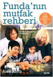 Funda’nın Mutfak Rehberi 100 Menü 700 Tarif