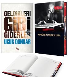 Geldikleri Gibi Giderler - Uğur Dündar ve 2026 Atatürk Ciltli Ajanda