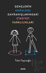 Gençlerin Kuraldışı Davranışlarındaki Cinsiyet Farklılıkları