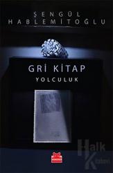 Gri Kitap: Yolculuk