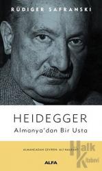 Heidegger Almanya’dan Bir Usta