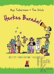 Herkes Burada! Bizim Rengarenk Yaşamımız