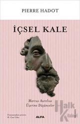 İçsel Kale Marcus Aurelius Üzerine Düşünceler