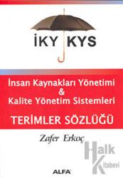 İKY KYS İnsan Kaynakları Yönetimi ve Kalite Yönetim Sistemleri Terimler Sözlüğü
